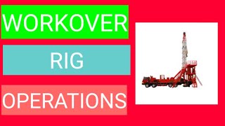 Onshore work over Rig information