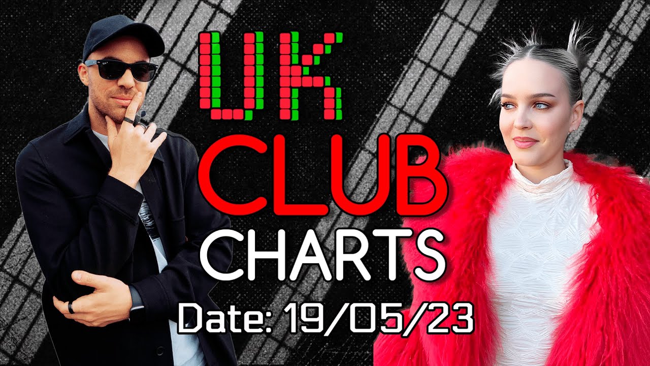 рџ рџ Uk Club Charts 19 05 2023 Upfront Commercial Pop Music Week