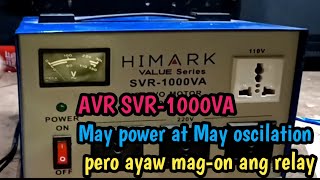 AVR HIMARK 1000VA MAY power may osscilation pero ayaw mag on ang relay