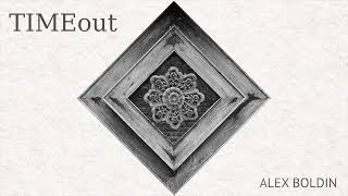 Alex Boldin - TIMEout (Full Album)