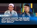 Bolehkah Politik Dicampur Bumbu Agama? #KICKANDY