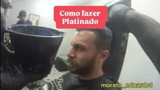 Como fazer platinado parte 1 #NEVOU