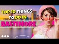 TOP 10 Things to do in Baltimore,  Maryland 2023!