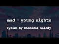 mad - young nights (lyrics)