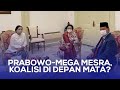 Prabowo-Mega Mesra, Koalisi Di Depan Mata? (1) - SATU MEJA