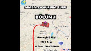 Arabayla Avrupa'ya Nasıl Giderim?   BÖLÜM 1