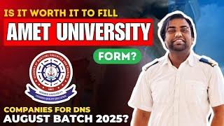 Is It Worth It To Fill AMET University Form? Companies For DNS 2025 ? | Merchant Navy Sponsorship