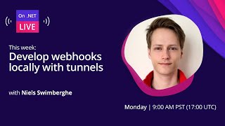 On .NET Live - Develop webhooks locally with tunnels