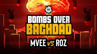 MVEE VS ROZ | HOSTED BY DRUGZ | BOMBS OVER BAGHDAD #OSBL