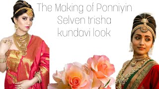 The Making Of Kundavai Look/Ponniyin Selven look🔥🍁🍁