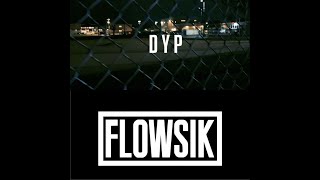 Flowsik ft DYP Tha goldYnchild \u0026 Kamikaze Grey - Yellow Slums