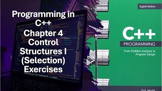 Programming in C++ Chapter 4 Control Structures 1 (Selection) Exercises 4-7 to 4-12