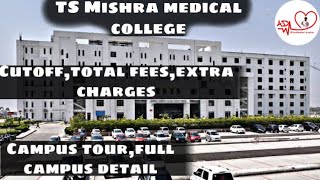 TS mishra medical college,lucknow cutoff,campus tour,total fees,extra charges||full campus video