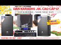 Đón tết sum vầy 2021: Dàn karaoke JBL cao cấp 17 giá rẻ nhất năm, kết hợp thương hiệu Mỹ + Nhật