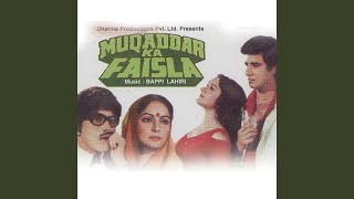 Aaj Hum Ko Aadmi Ki (Muqaddar Ka Faisla / Soundtrack Version)