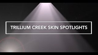 Trillium Creek Dermatology - Skin Spotlight Trailer