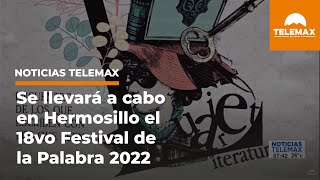 Se llevará a cabo en #Hermosillo el 18vo Festival de la Palabra 2022 | #NoticiasTelemax