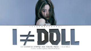 HUH YUNJIN (허윤진) – 'I ≠ DOLL' (Color Coded Lyrics Han/Rom/Eng) | ShadowByYoongi