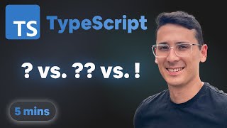 Optional Chaining, Non-null assertion Operator, Nullish-coalescing Operator