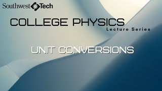 Unit Conversions – College Physics