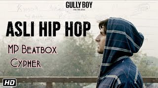 Asli Hip Hop Cypher | gullyboy| Bhopal | Vulkenx | Vinayak | Manuraj |MP Beatbox..