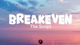 The Script- BREAKEVEN(Lyrics)