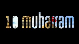 10 Muharram Status | New Muharram Whatsapp Status | Yaume Ashura Status | Muharram 2021| Ya Hussain