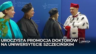 Uroczysta promocja doktorów i doktorów habilitowanych w Uniwersytecie Szczecińskim | Grudzień 2024