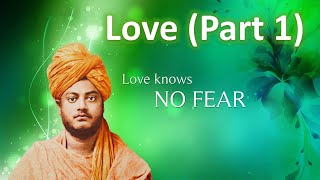 On Love (Part 1 of 4) - Swami Vivekananda