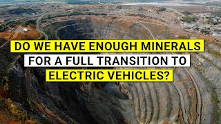 Do we have enough minerals for a full transition to electric vehicles?