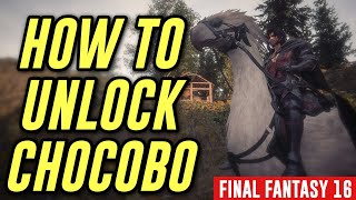 HOW TO UNLOCK CHOCOBO: FINAL FANTASY 16 (FF16)