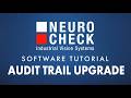 08 GMP-compliant documentation with NeuroCheck's Audit Trail Upgrade