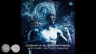 Cosma & Silent Sphere - Moving (Ritmo Remix)
