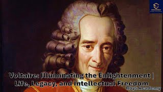 Voltaire: Illuminating the Enlightenment | Life, Legacy, and Intellectual Freedom