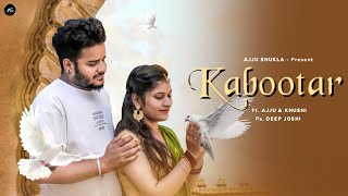 Kabootar - Renuka Panwar, Pranjal Dahiya, Vivek, Romantic Video Ajju & Khushi Love story 2022