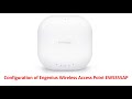 1. Configuration of Engenius Wireless Access Point EWS355AP