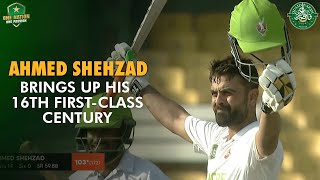 A quality innings by Ahmed Shehzad as he brings up his 16th first-class century 🙌 | PCB | M1U1A