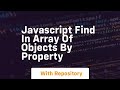 javascript find in array of objects by property