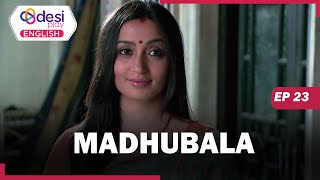 MADHUBALA (English dubbed) | S1 - E23 | - Drashti Dhami, Vivian Dsena and Seema Kapoor