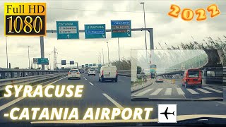 DRIVING FROM SYRACUSE TO CATANIA AIRPORT 2022 | AUTOSTRADA SIRACUSA-CATANIA | Sicily Road Trip !