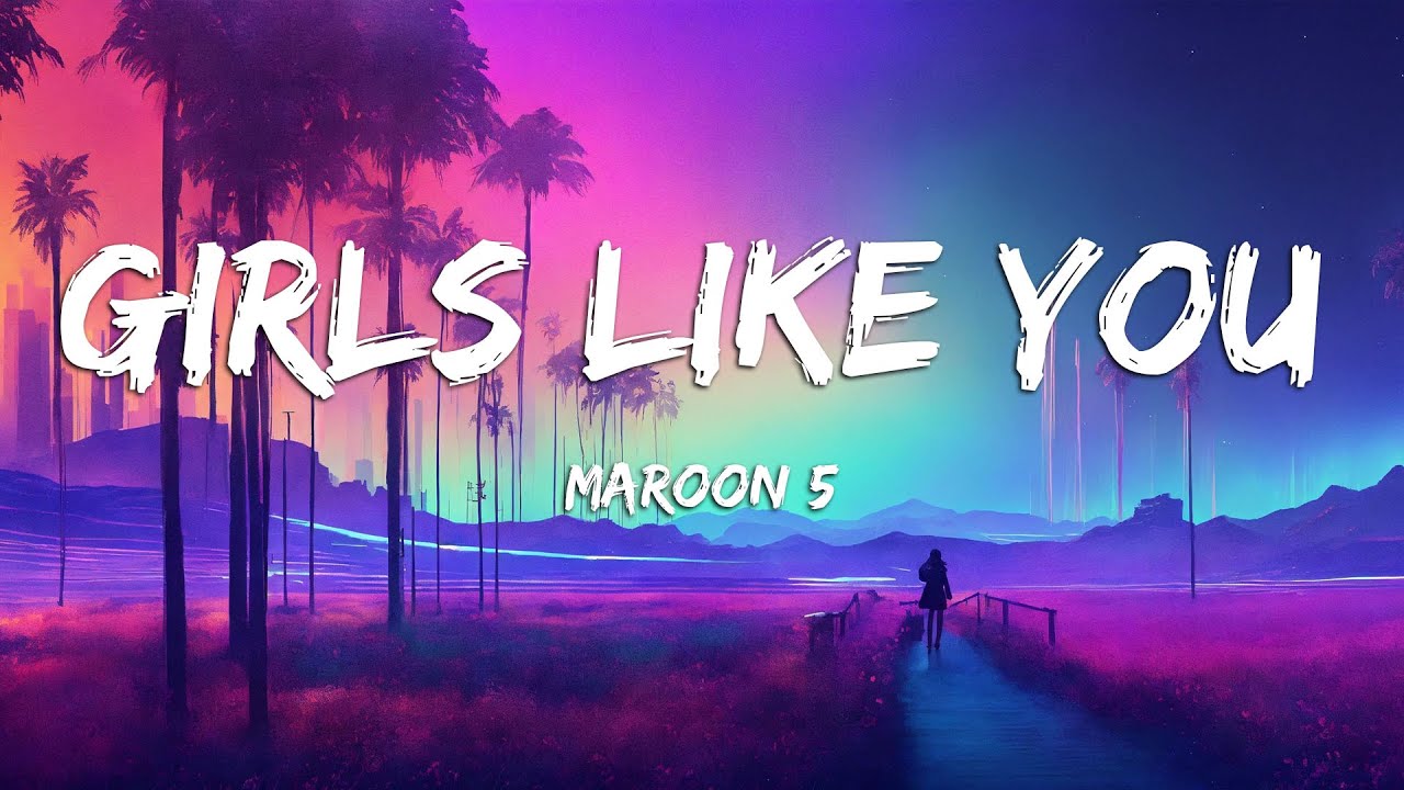 Maroon 5 - Girls Like You Ft. Cardi B - YouTube