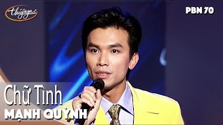 PBN 70 | Mạnh Quỳnh - Chữ Tình