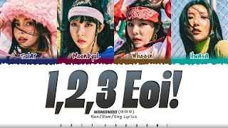 MAMAMOO (마마무) - '1,2,3 Eoi!' (하나둘셋 어이!) Lyrics [Color Coded_Han_Rom_Eng]