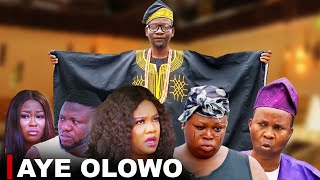 AYE OLOWO -  A Nigerian Yoruba Movie Starring Opeyemi Aiyeola | Wale Akorede | Afeez Abiodun