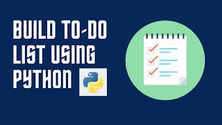 Build To-Do List in Python | Python for Beginners