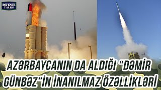 Azərbaycanın da aldığı “dəmir günbəz”in inanılmaz özəllikləri