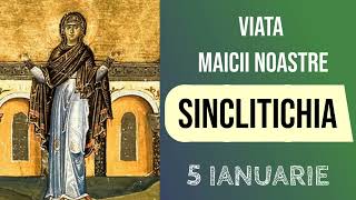 VIATA MAICII NOASTRE SINCLITICHIA - 5 ianuarie