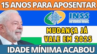 15 ANOS DE CONTRIBUIÇÃO PODE SE APOSENTAR? GOVERNO ANUNCIA MUDANÇAS NA APOSENTADORIA PARA 2025