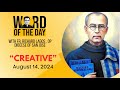 CREATIVE | Word of the Day | August 14, 2024