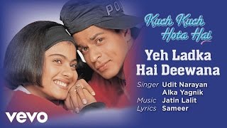 Yeh Ladka Hai Deewana Best Song - Kuch Kuch Hota Hai|Shah Rukh Khan|Kajol|Udit Narayan
